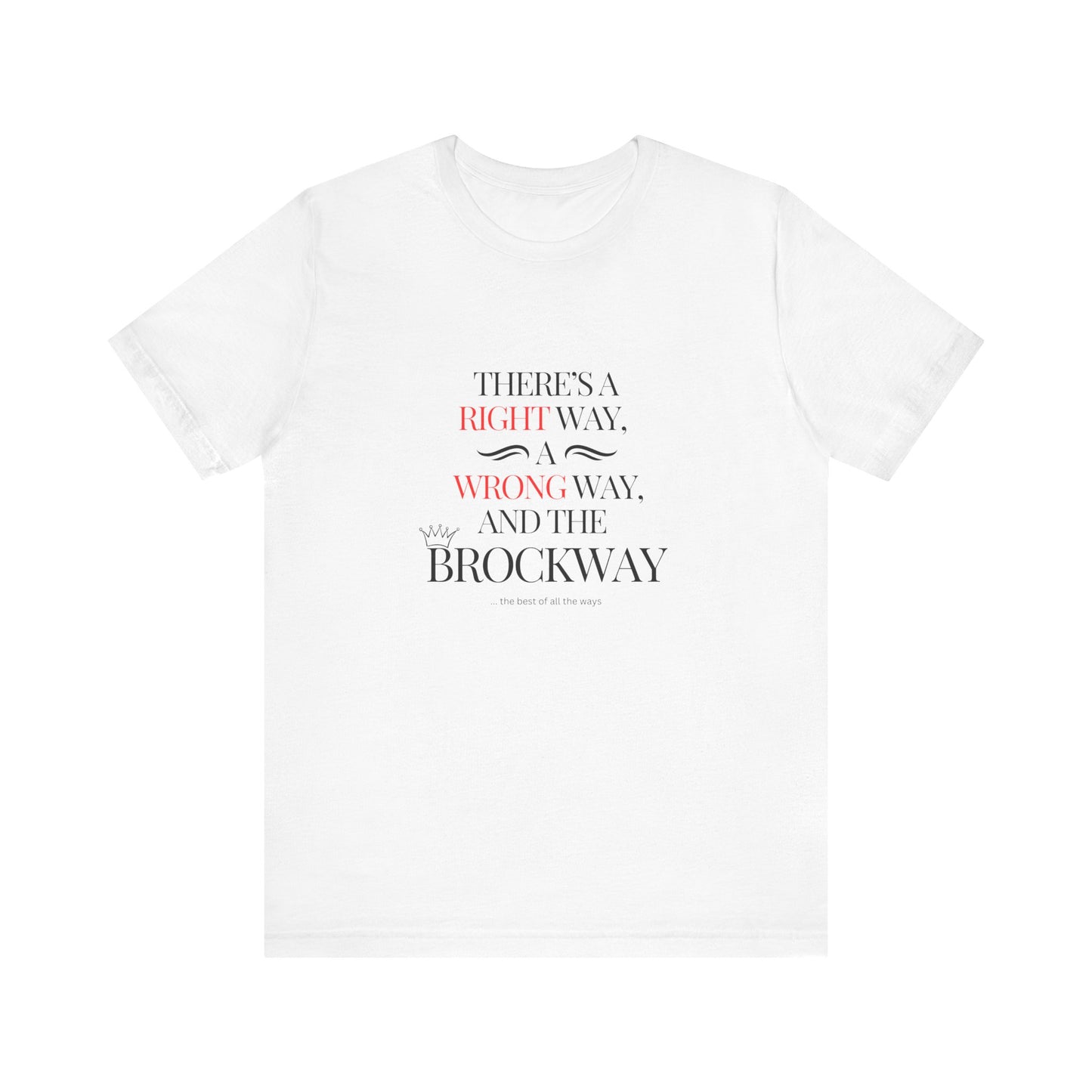 Right way, wrong way, Brockway T-shirt