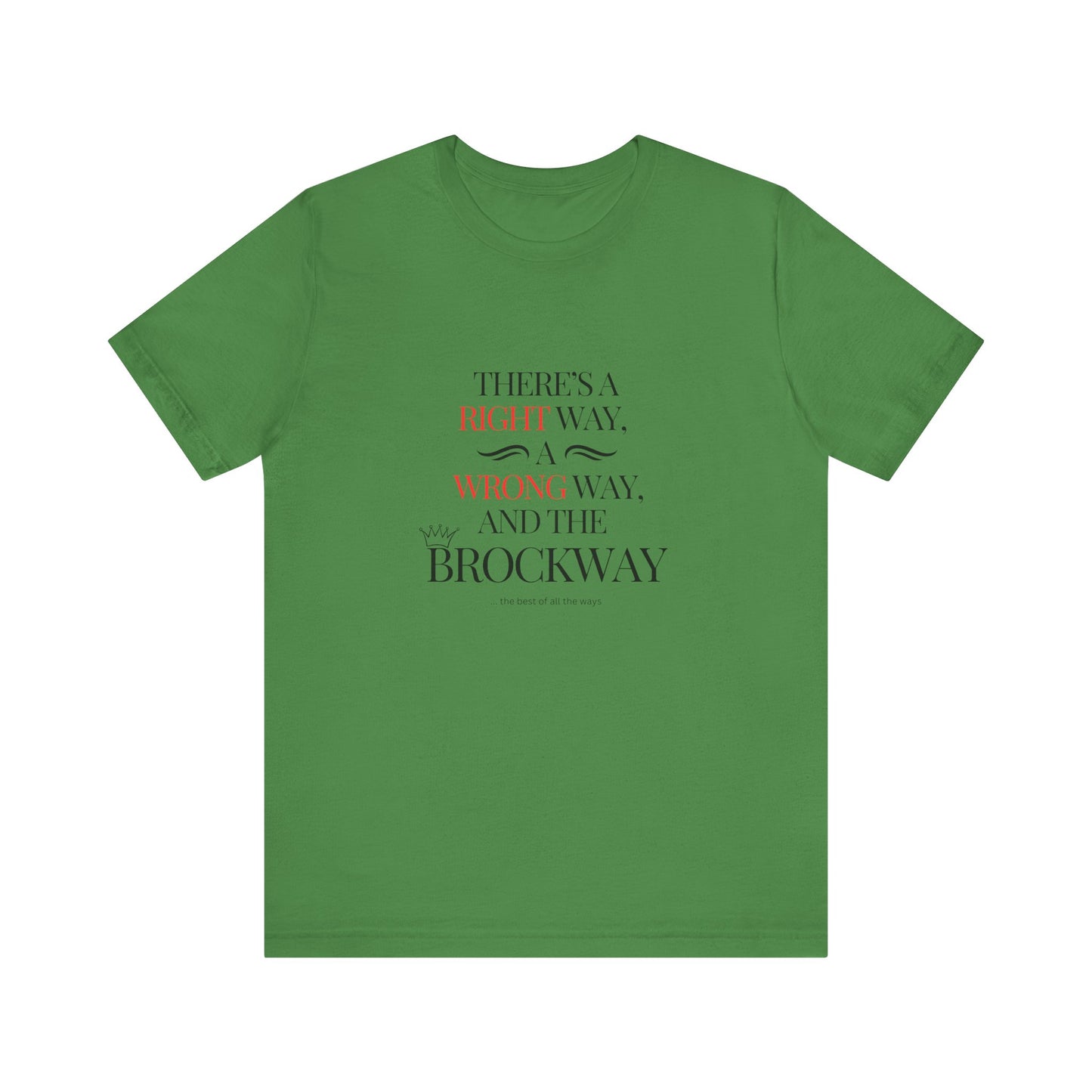 Right way, wrong way, Brockway T-shirt