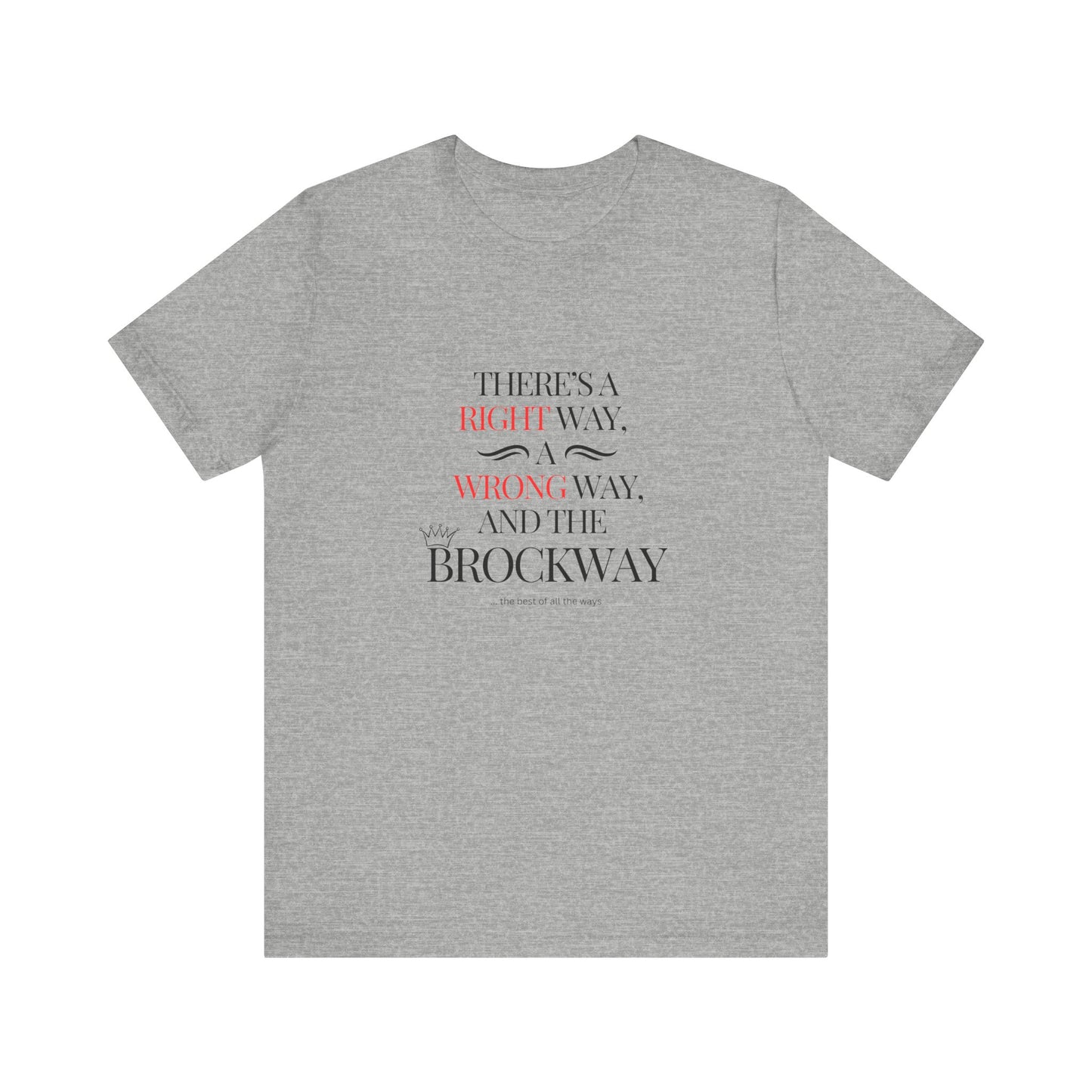 Right way, wrong way, Brockway T-shirt