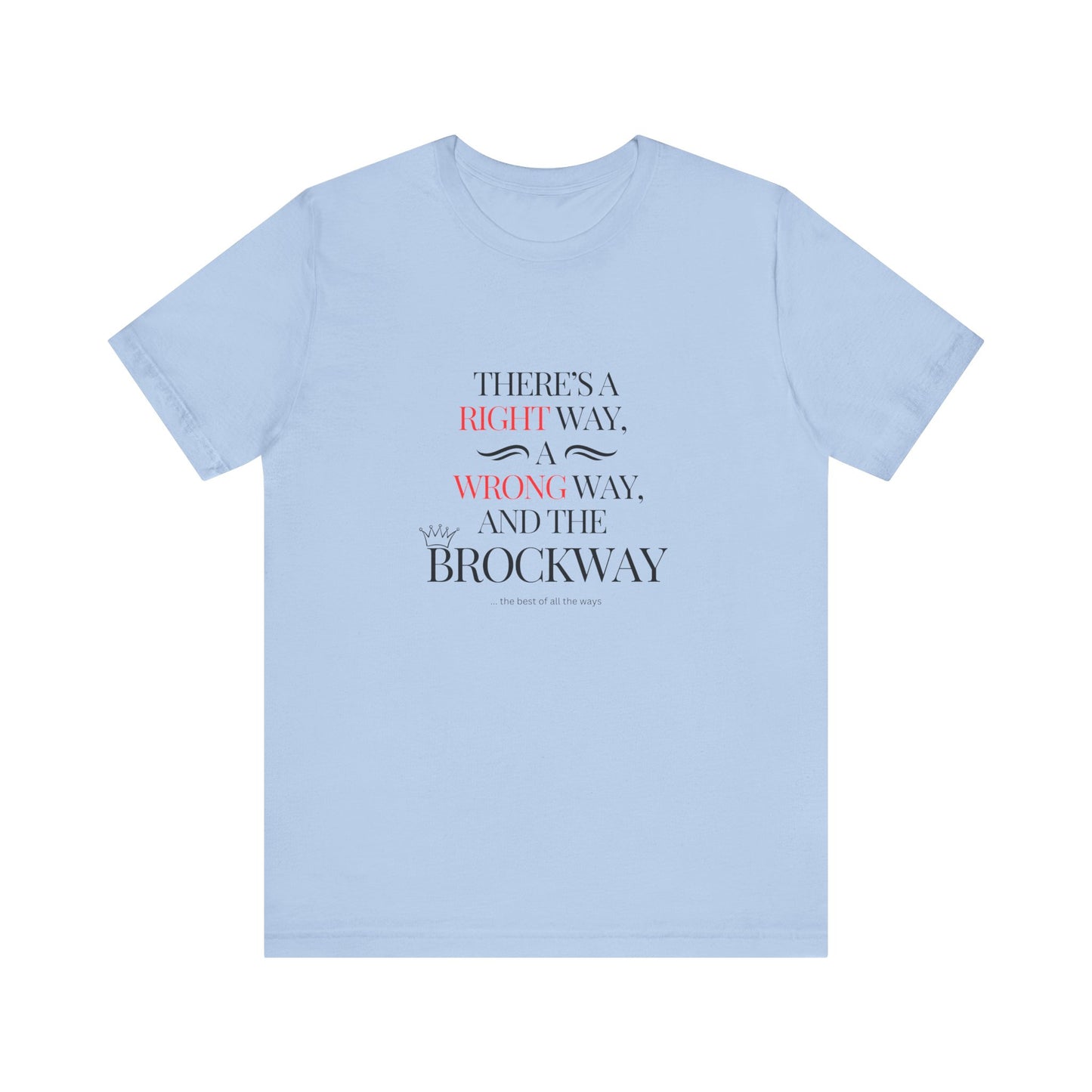Right way, wrong way, Brockway T-shirt
