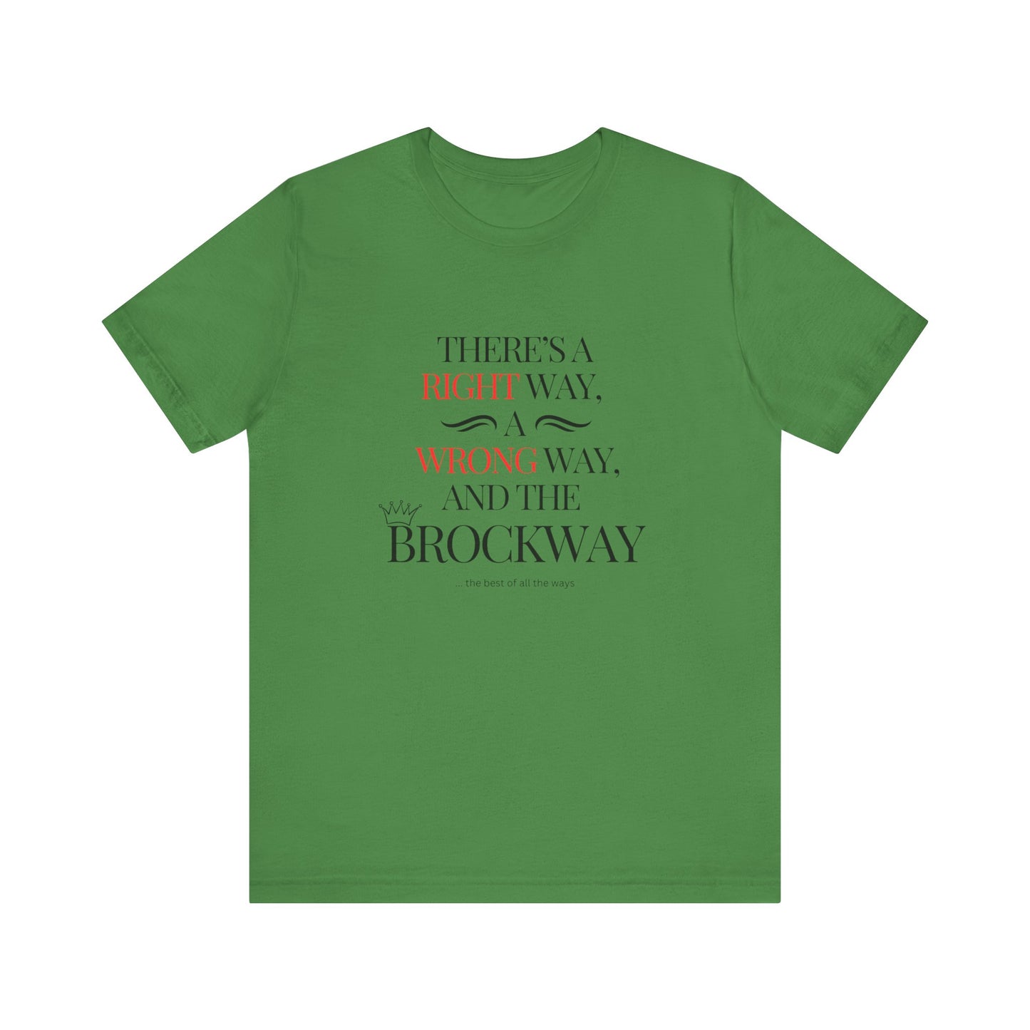 Right way, wrong way, Brockway T-shirt