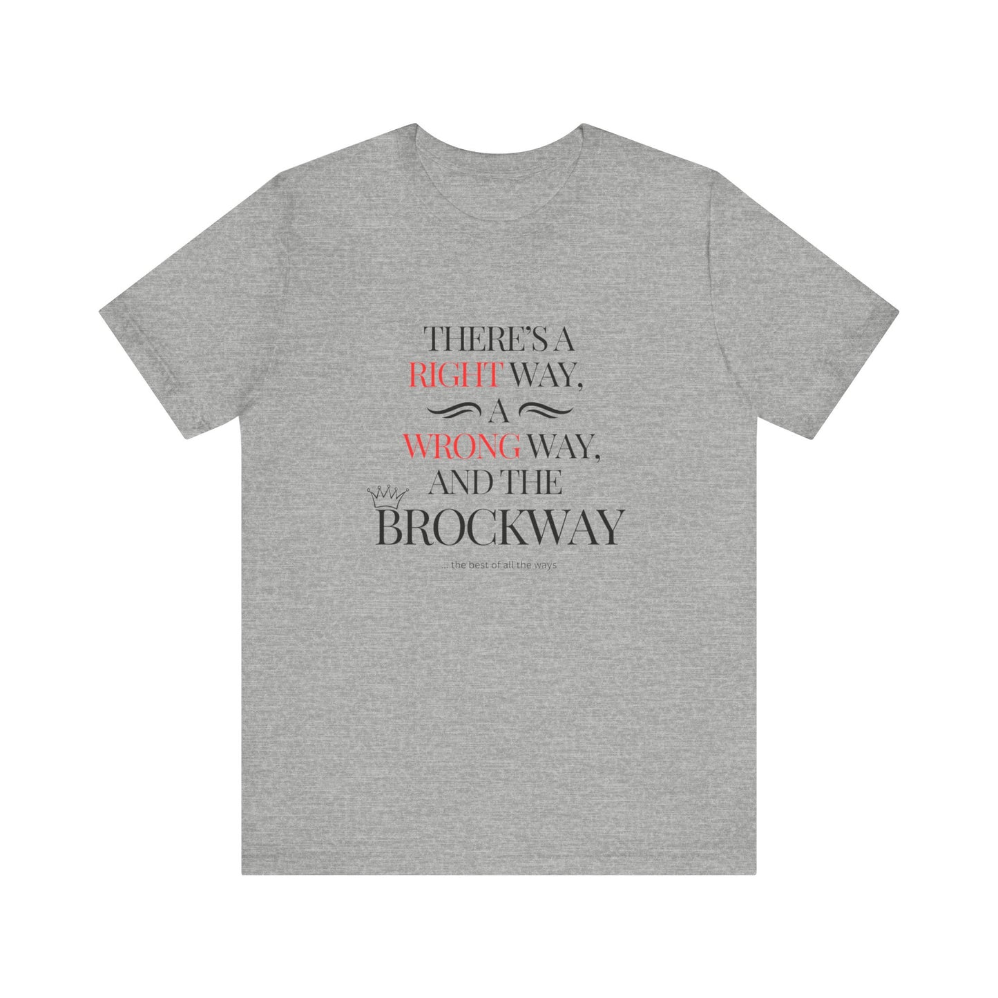 Right way, wrong way, Brockway T-shirt