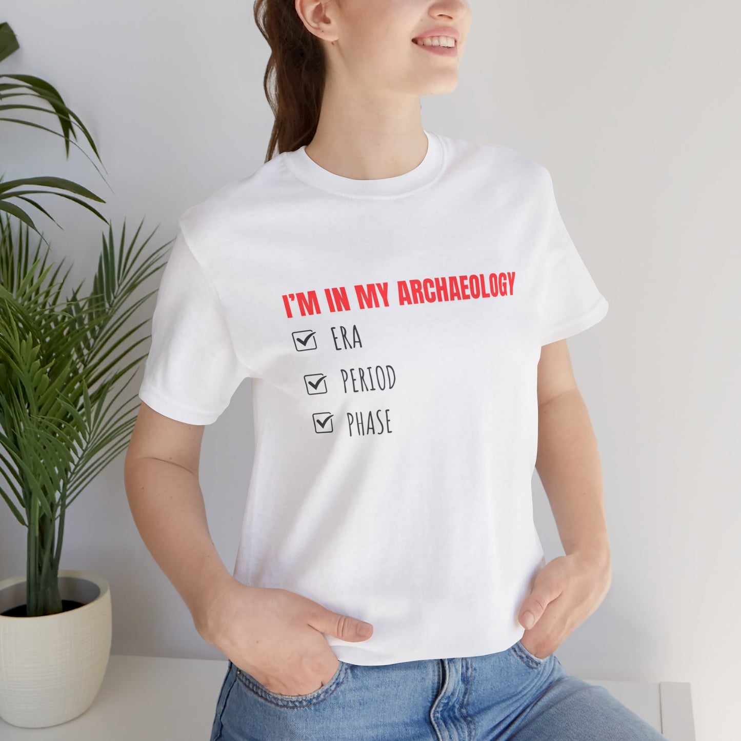 Archaeology Era, Period, Phase, T-shirt