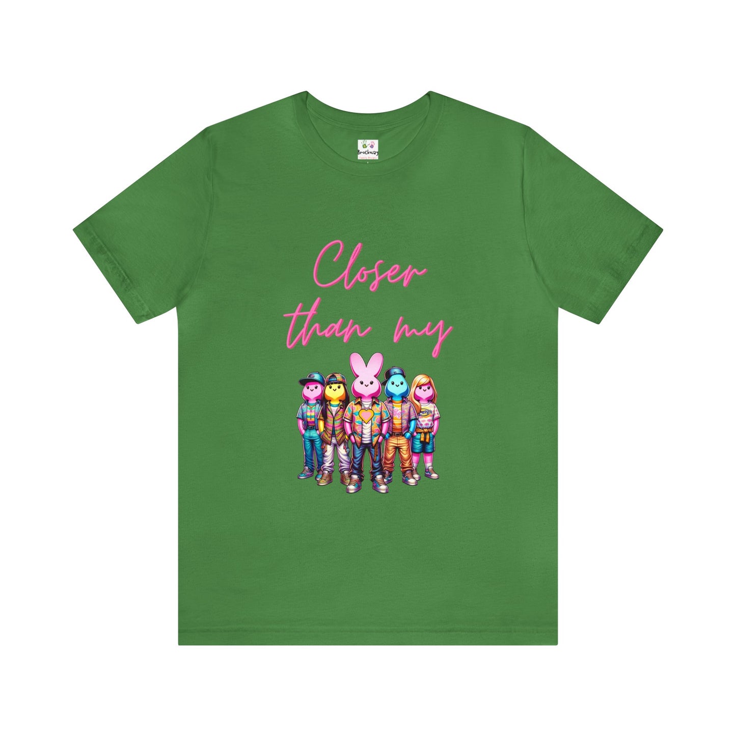 Adult - Closer than my peeps Tee