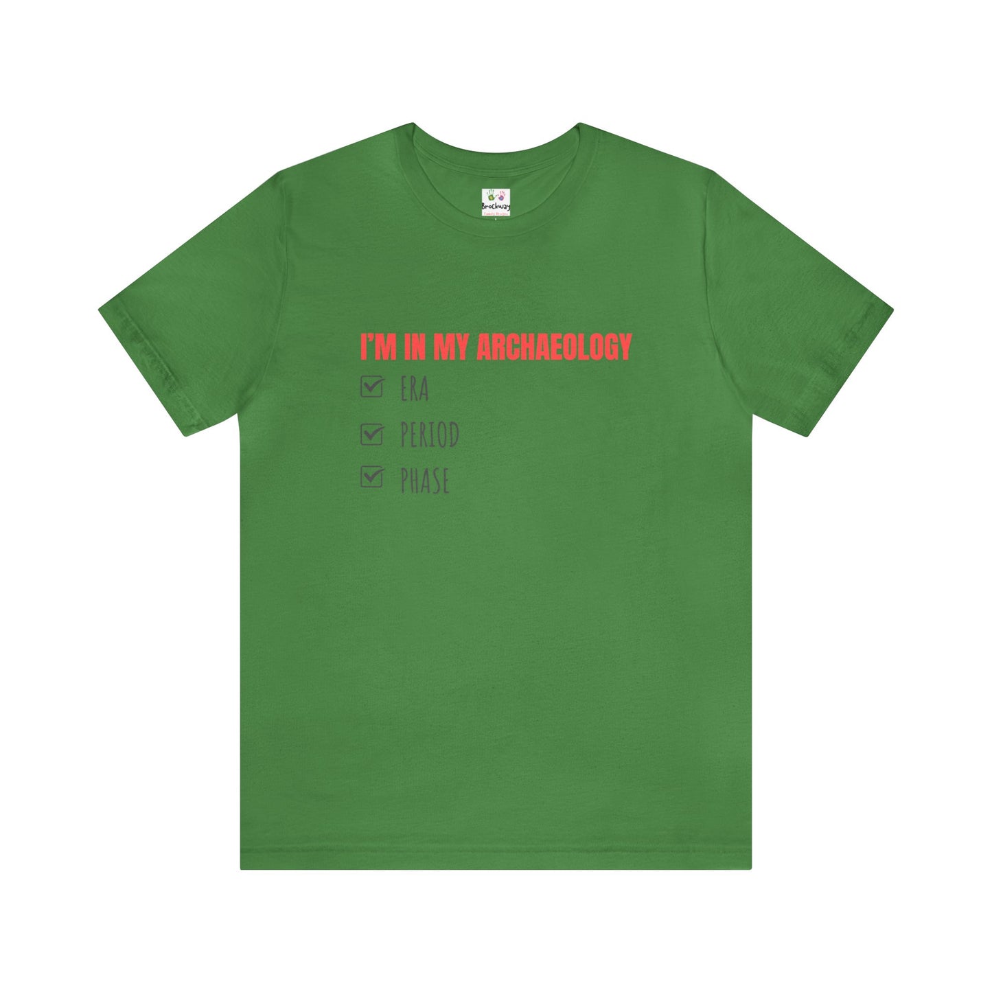 Archaeology Era, Period, Phase, T-shirt