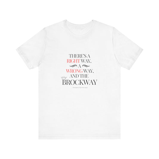 Right way, wrong way, Brockway T-shirt