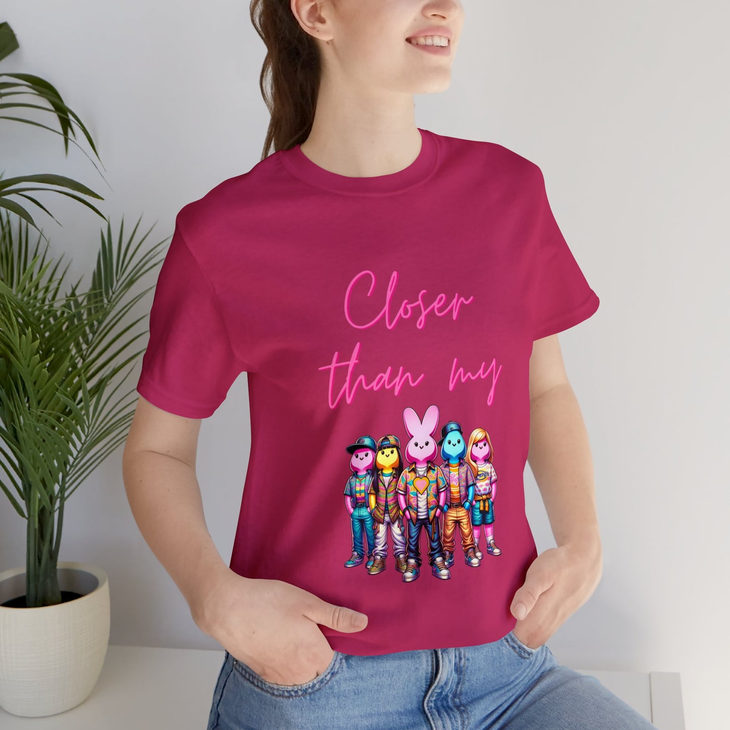 Adult - Closer than my peeps Tee