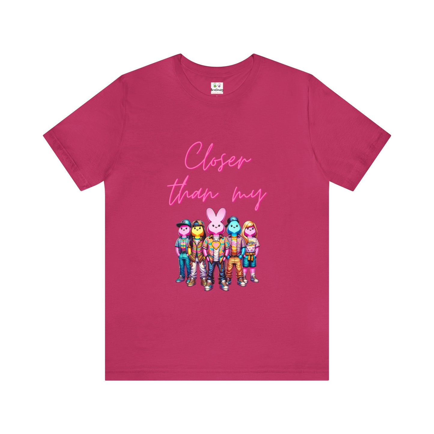 Adult - Closer than my peeps Tee