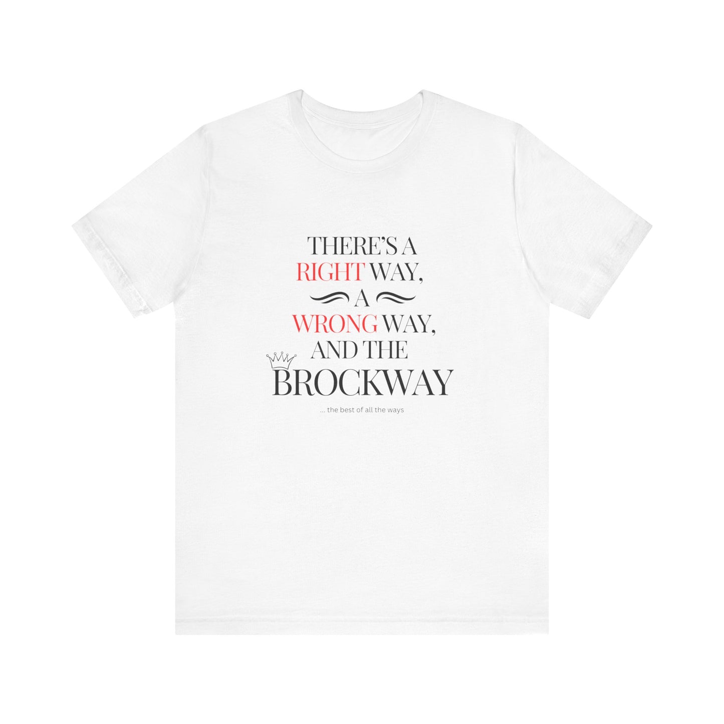 Right way, wrong way, Brockway T-shirt