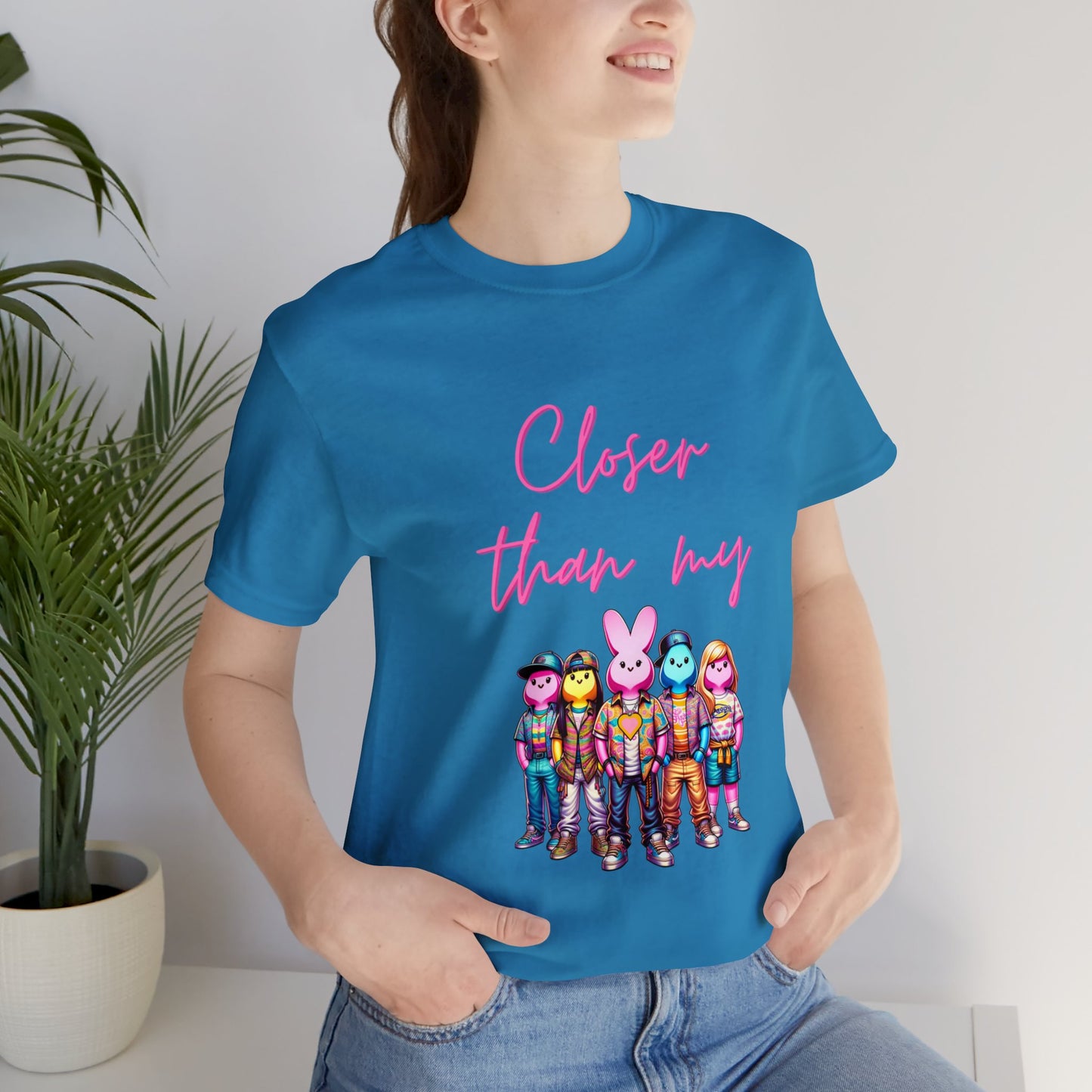 Adult - Closer than my peeps Tee