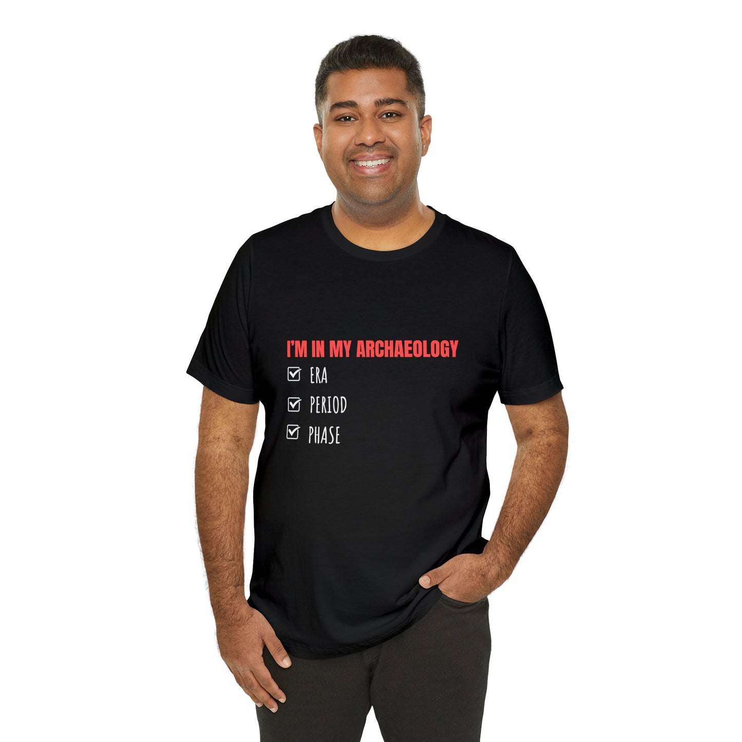 Archaeology Era, Period, Phase, T-shirt