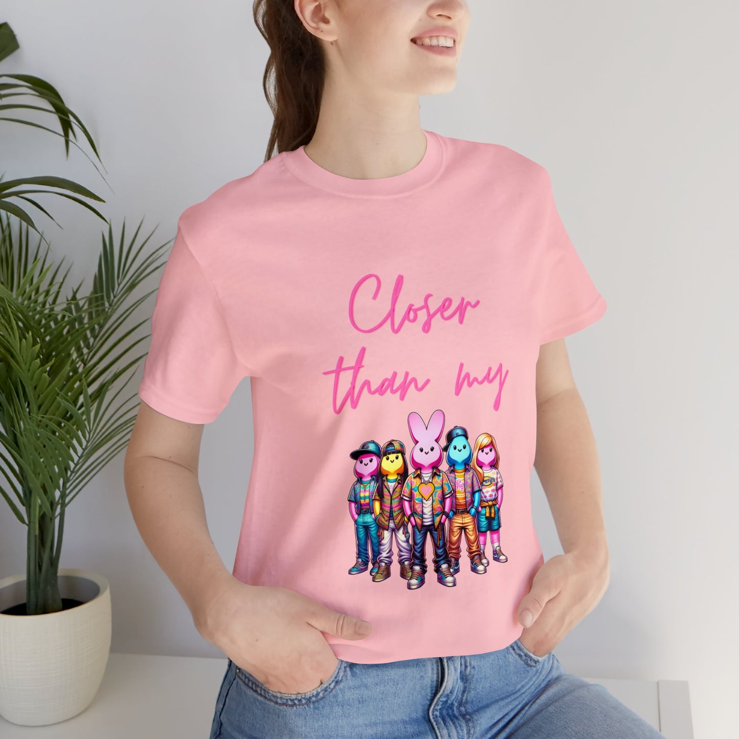 Adult - Closer than my peeps Tee