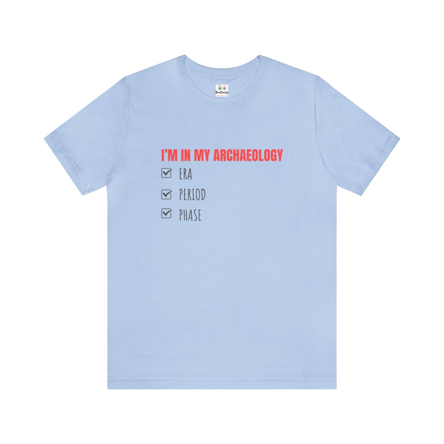 Archaeology Era, Period, Phase, T-shirt