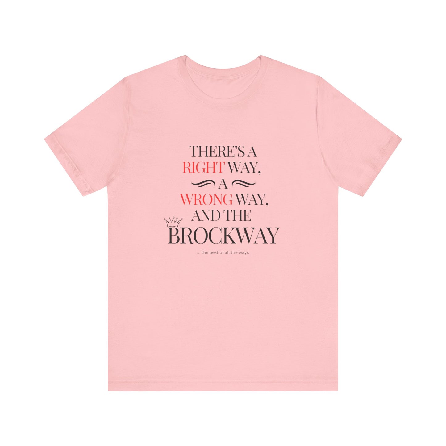 Right way, wrong way, Brockway T-shirt