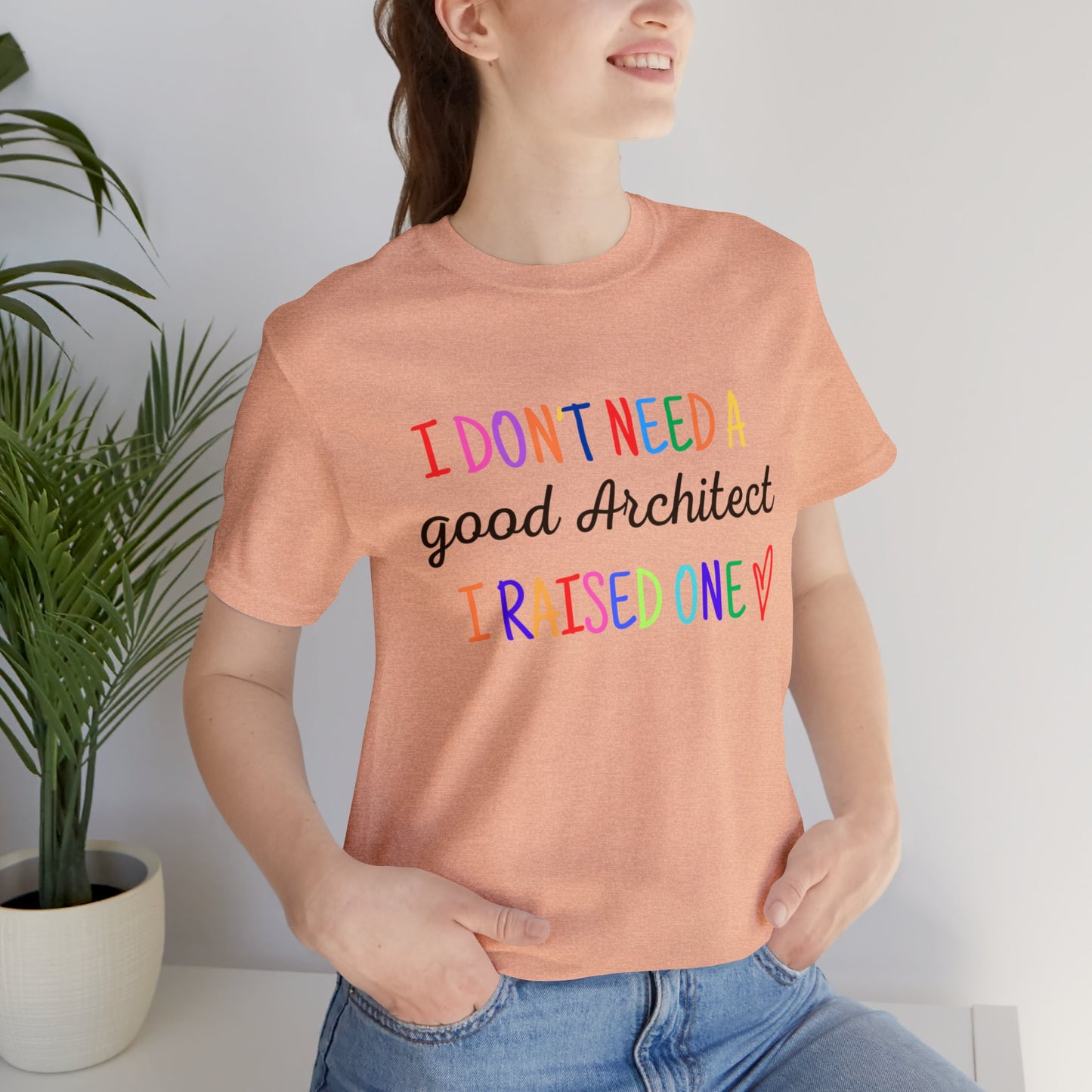 I Raised an Architect Tee - Designing Dreams